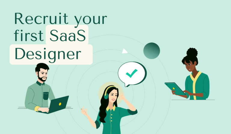 Recruit your first SaaS designer